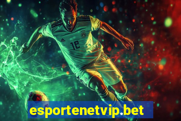 esportenetvip.bet - apostas online